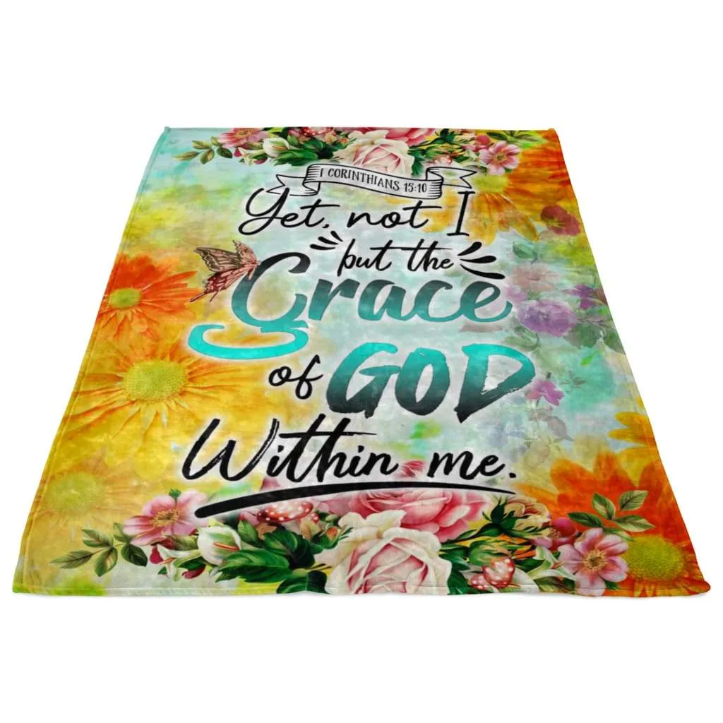 1 Corinthians 1510 Yet Not I But The Grace Of God Within Me Fleece Blanket - Christian Blanket - Bible Verse Blanket