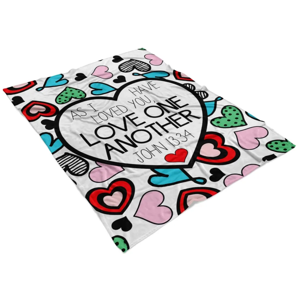 As I Have Loved You Love One Another John 1334 Fleece Blanket - Christian Blanket - Bible Verse Blanket