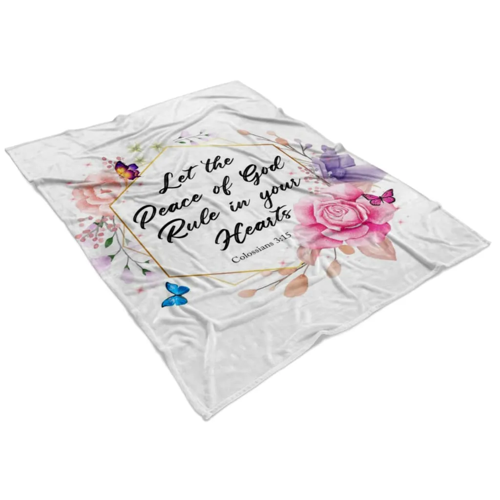 Let The Peace Of God Rule In Your Hearts Colossians 315 Kjv Fleece Blanket - Christian Blanket - Bible Verse Blanket